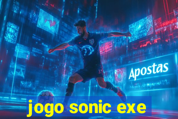 jogo sonic exe